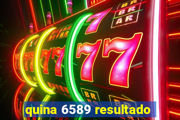 quina 6589 resultado